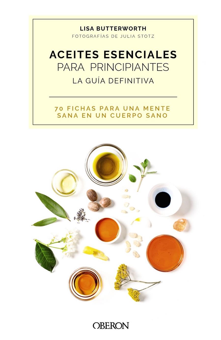 Aceites esenciales para principiantes. La guía definitiva | 9788441544581 | Butterworth, Lisa