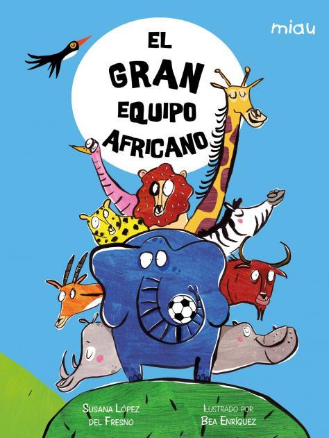 El equipo africano | 9788418609947 | López del Fresno, Susana