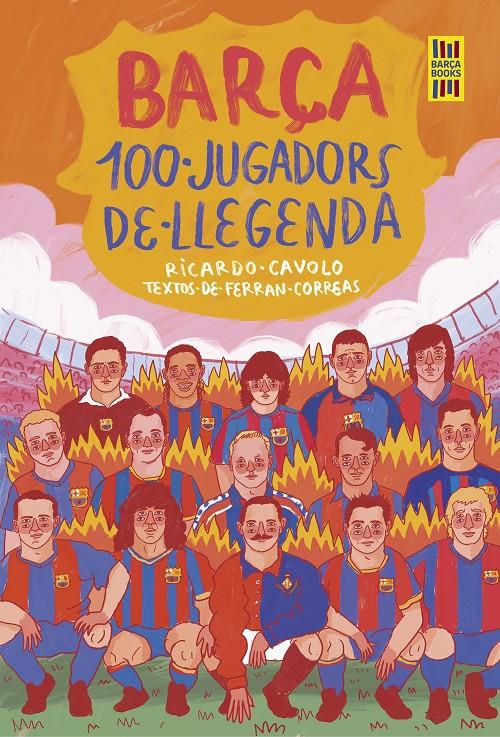 Barça. 100 jugadors de llegenda | 9788419430113 | Cavolo, Ricardo/Correas, Ferran