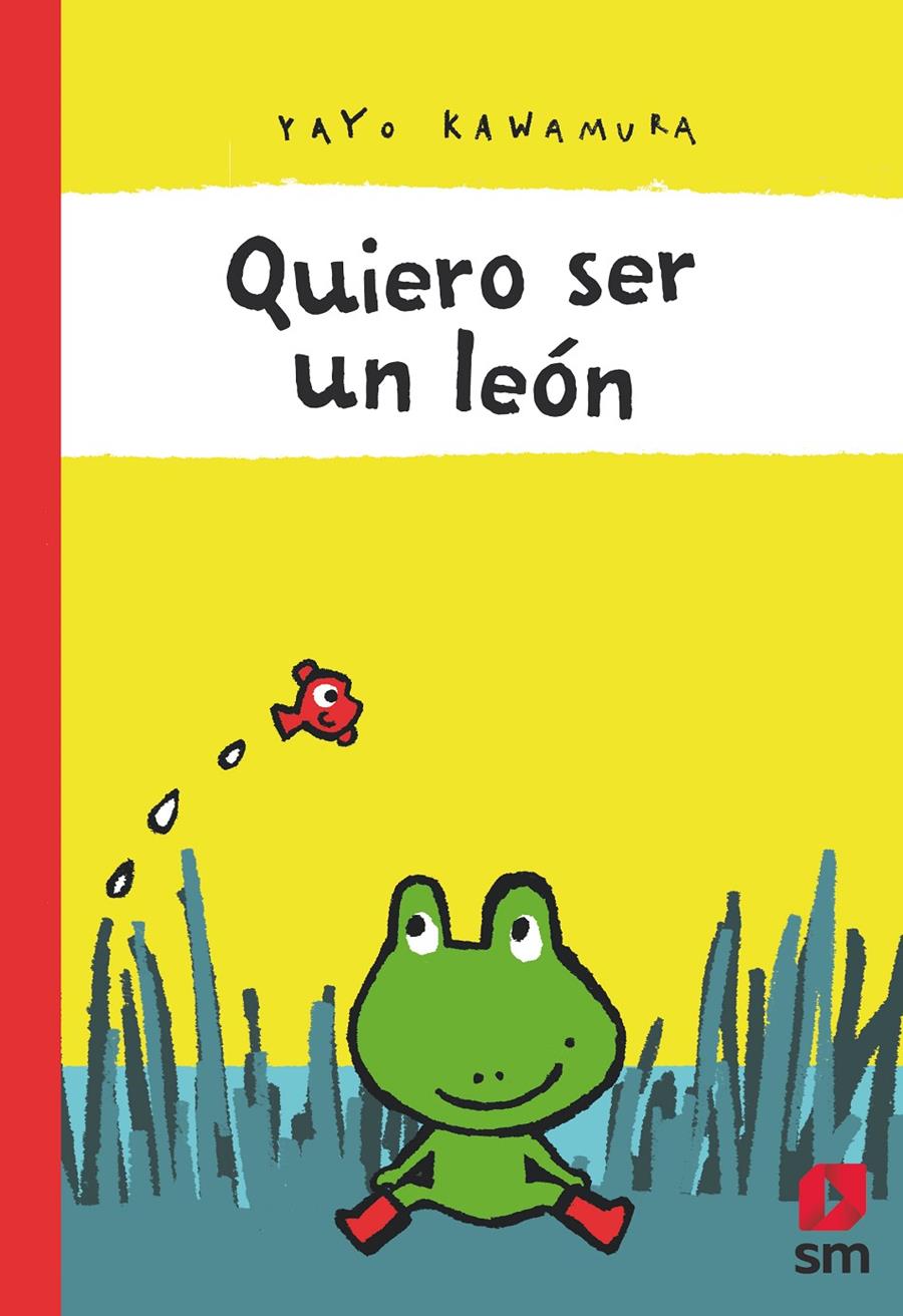 QUIERO SER UN LEON | 9788491825609 | Kawamura, Yayo