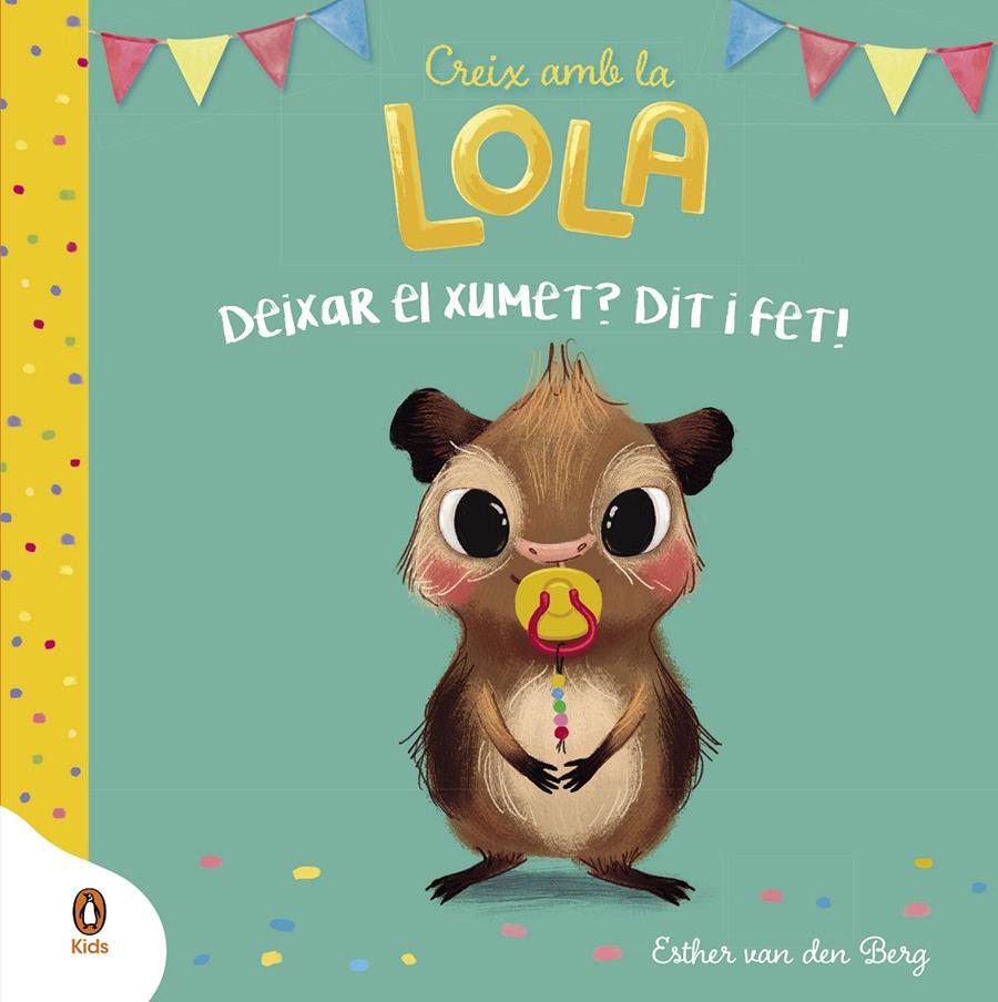 Deixar el xumet? Dit i fet! (Creix amb la Lola) | 9788418817915 | Van Den Berg, Esther