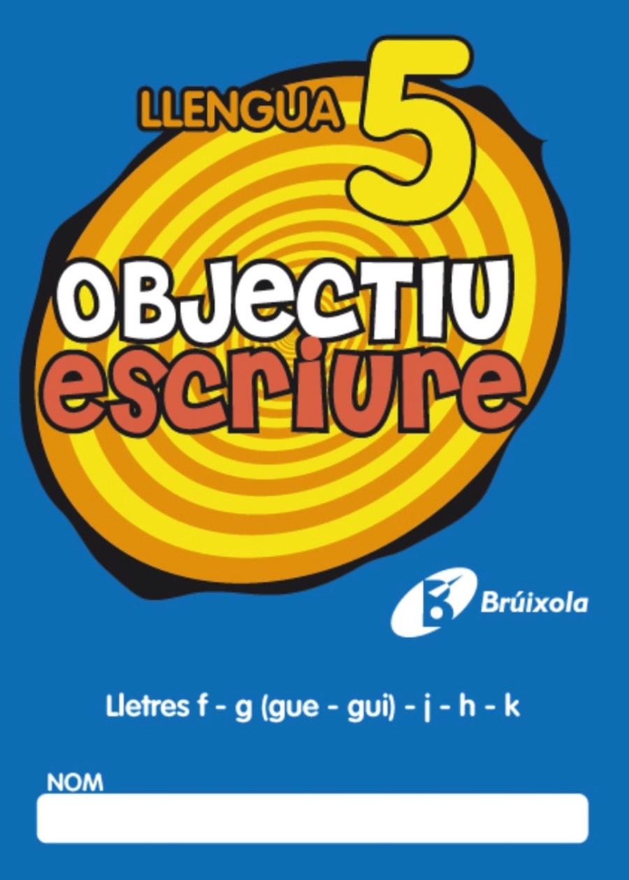 Objectiu escriure 5 Lletres f - g (gue - gui) - j - h - k | 9788499060262 | Fernández Sánchez, María del Olvido