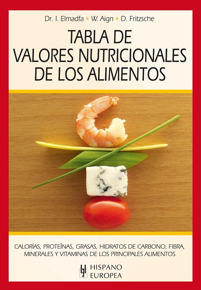 Tabla de valores nutricionales de los alimentos | 9788425520365 | Elmadfa, Ibrahim/Aign, Waltraute/Fritzsche, Doris