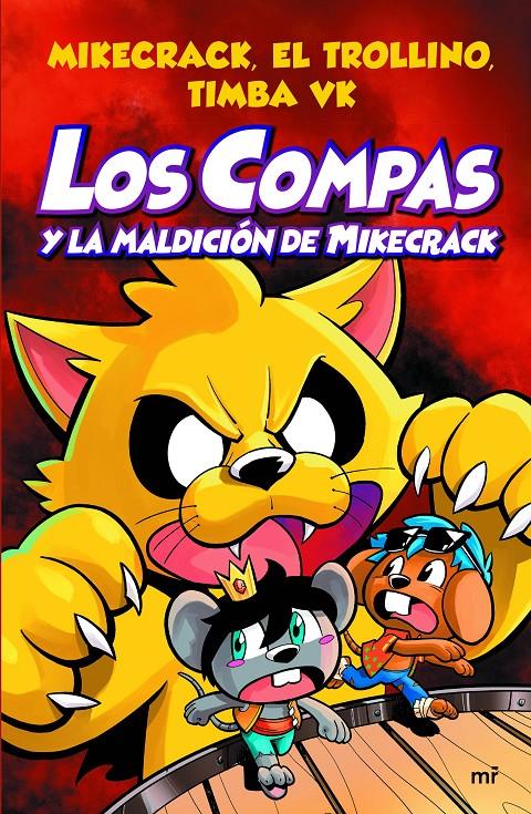 Los Compas y la maldición de Mikecrack | 9788427047495 | Mikecrack, El Trollino y Timba Vk