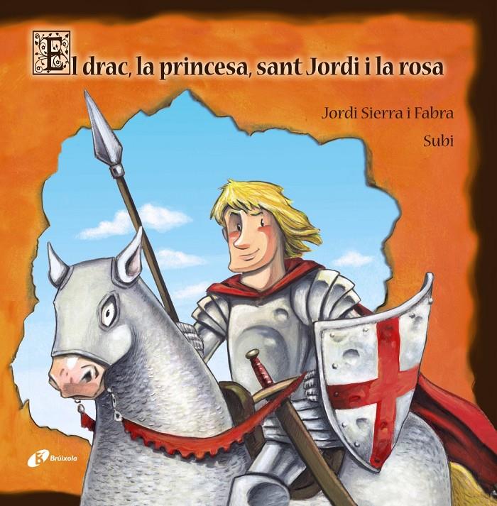 EL DRAC, LA PRINCESA, SANT JORDI I LA ROSA | 9788499064024 | Sierra i Fabra, Jordi