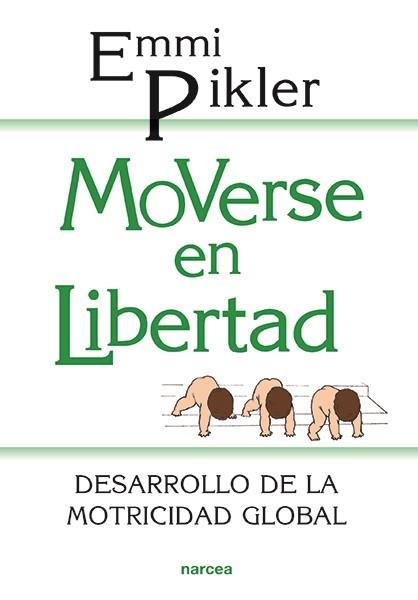 Moverse en libertad | 9788427706729 | Pikler, Emmi