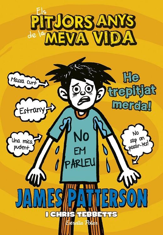 Els pitjors anys de la meva vida 7. He trepitjat merda | 9788416520534 | James Patterson