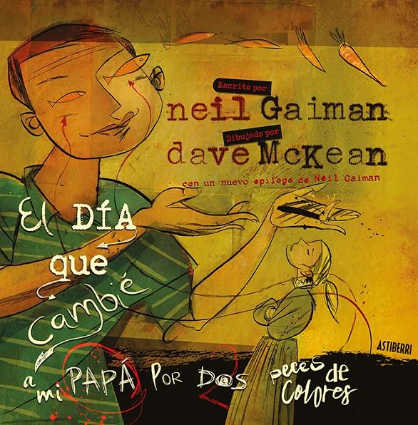 El día que cambié a mi papá por dos peces de colores | 9788416880454 | Gaiman, Neil/McKean, Dave