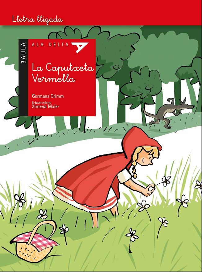 La Caputxeta Vermella - Ala Delta Lletra Lligada | 9788447940141 | Karl Grimm, Jacob Ludwing/Karl Grimm, Wilhelm