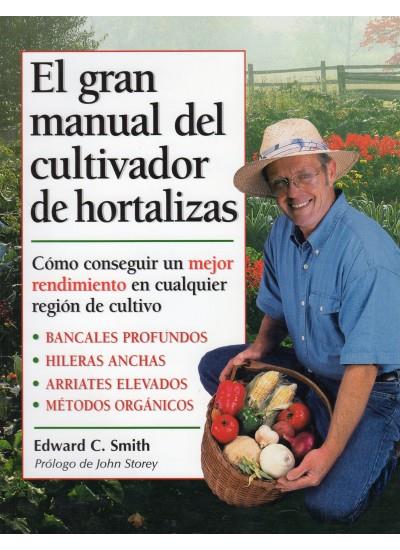 EL GRAN MANUAL DEL CULTIVADOR DE HORTALIZAS | 9788428212373 | SMITH, E.C.