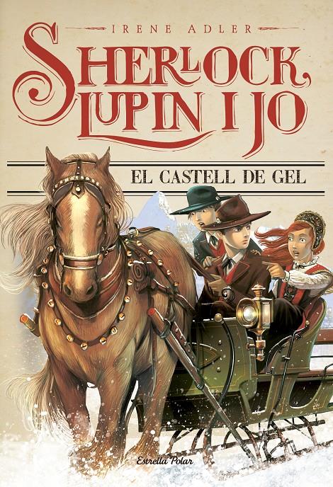 SHERLOCK, LUPIN I JO 5. EL CASTELL DE GEL | 9788490575666 | Adler, Irene