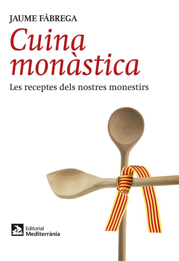 Cuina monàstica | 9788499791715 | Jaume Fabra