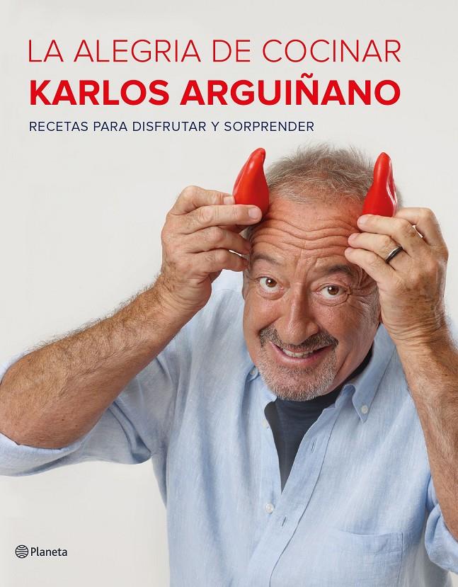La alegría de cocinar | 9788408177685 | Arguiñano, Karlos