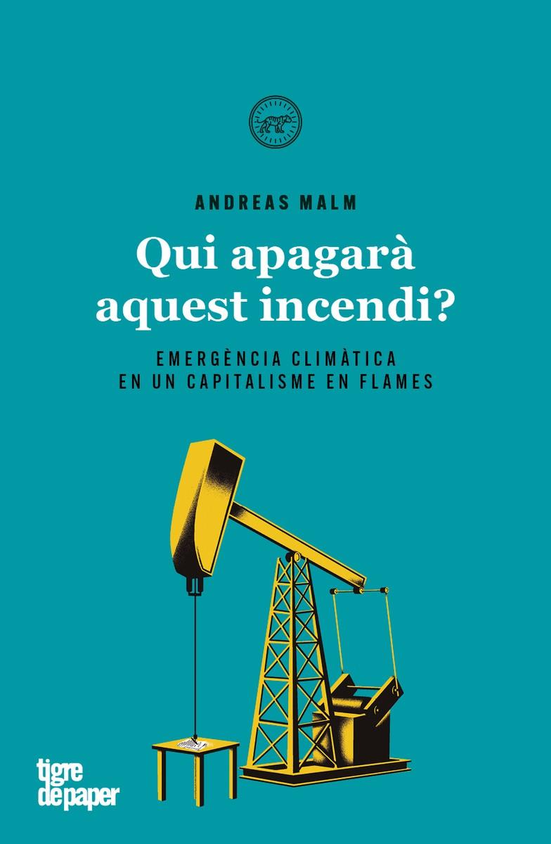 QUI APAGARA AQUEST INCENDI - CAT | 9788416855858 | Malm Andreas