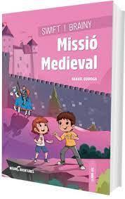 Swift i Brainy. Missió Medieval | 9788426734174 | Quiroga, Anabel