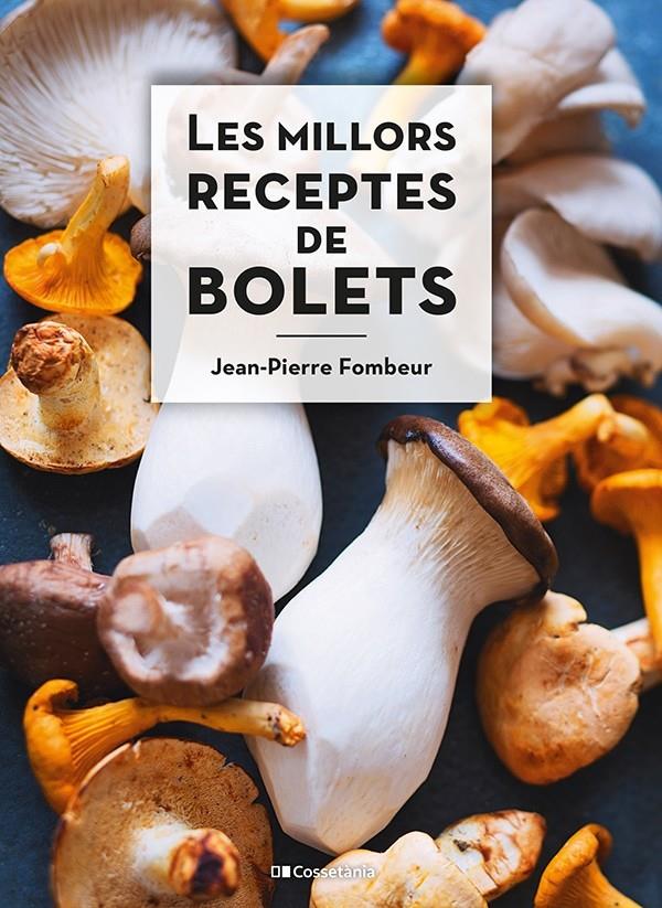 Les millors receptes de bolets | 9788413560670 | Fombeur, Jean-Pierre