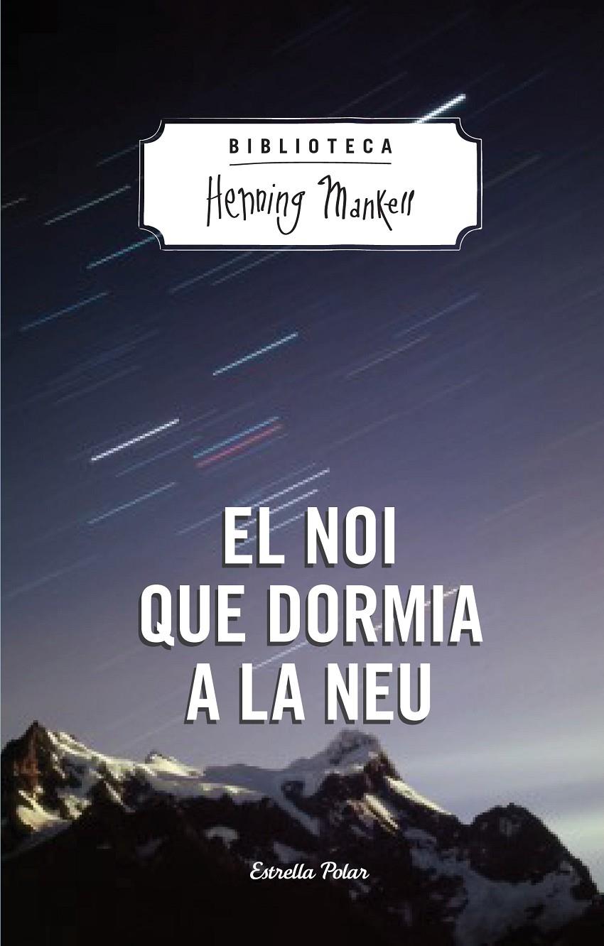 El noi que dormia a la neu | 9788490574270 | Mankell, Henning