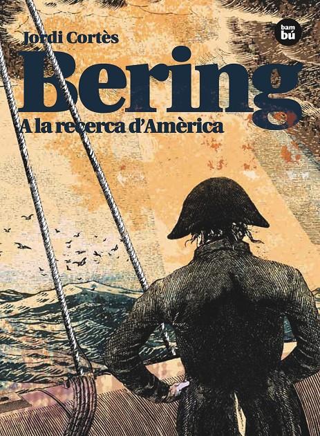 Bering. A la recerca d'Amèrica | 9788483431764 | Cortès, Jordi