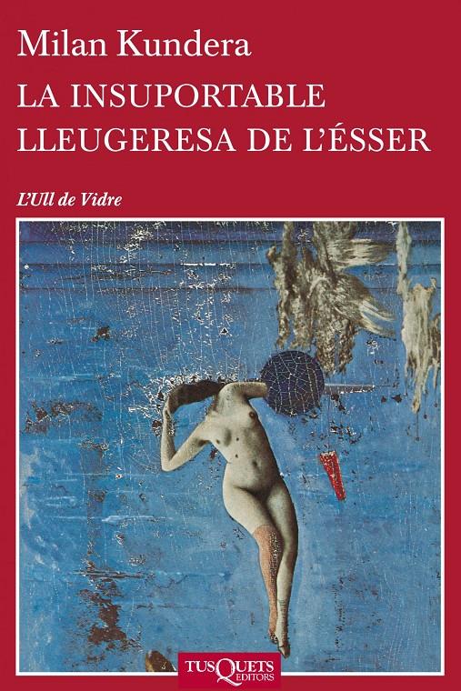 La insuportable lleugeresa de l'ésser | 9788483838648 | Kundera, Milan