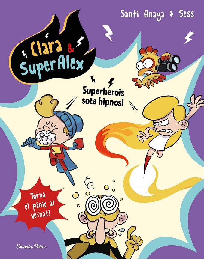 Clara & SuperÀlex 5. Superherois sota hipnosi | 9788491377139 | Anaya, Santi/Boudebesse, Sess