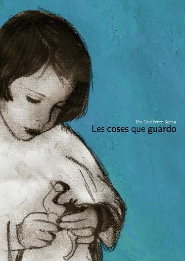 Les coses que guardo | 9791388132834 | Gutiérrez Serna, Mo