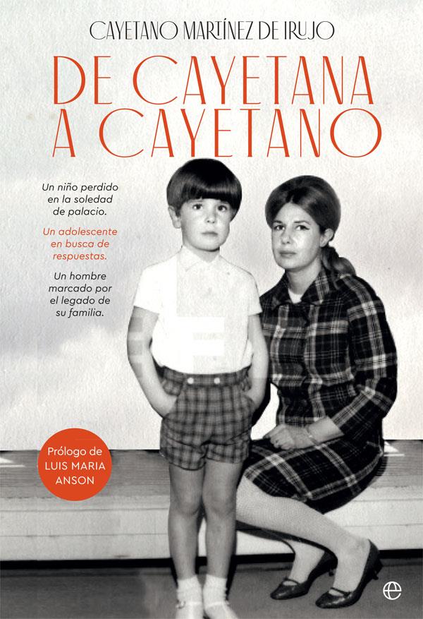 De Cayetana a Cayetano | 9788491646587 | Martínez de Irujo Fitz-James Stuart, Cayetano