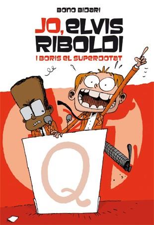 Jo, Elvis Riboldi i Boris el superdotat | 9788424636883 | Bono Bidari