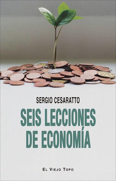 Seis lecciones de Economi´a | 9788418550416 | Cesaratto, Sergio