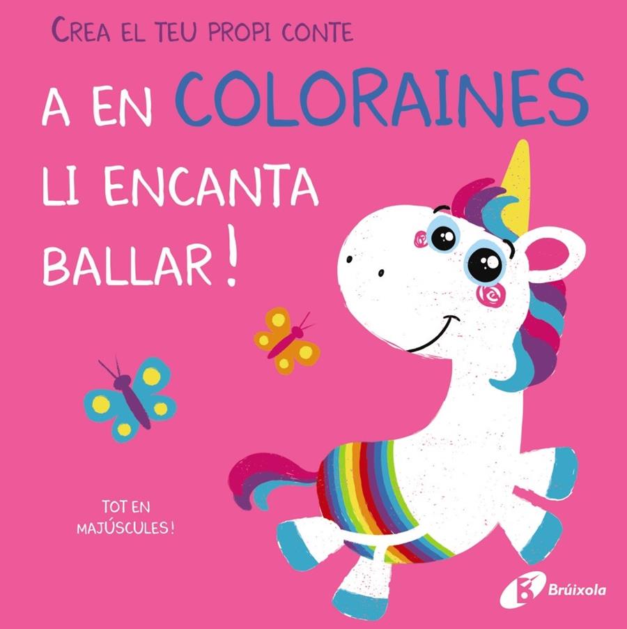 Crea el teu propi conte. A en Coloraines li encanta ballar | 9788499063850 | Copper, Jenny