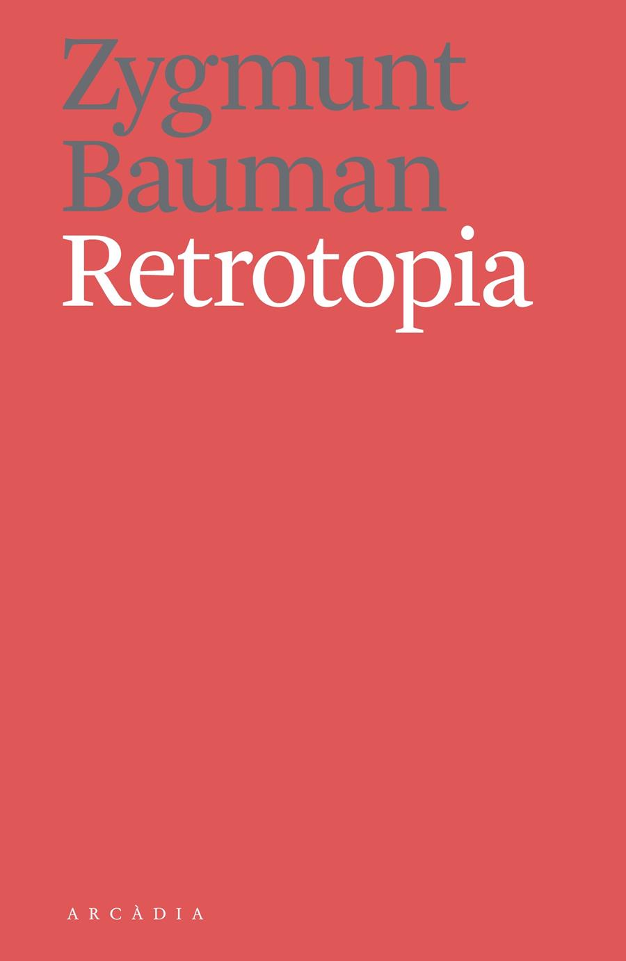 Retrotopia | 9788494616358 | Bauman, Zygmunt