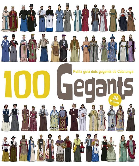 100 Gegants. Petita Guia dels Gegants de Catalunya. Volum 5 | 9788417000394 | Garrido Ramos, Aitor