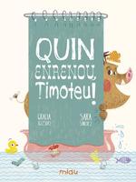 QUIN ENRENOU TIMOTEU!  | 9788417272906 | IGLESIAS,GRACIA
