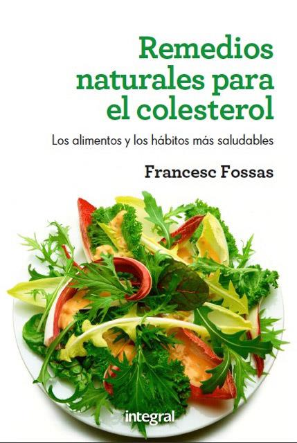 Remedios naturales para el colesterol | 9788415541004 | FOSSAS LLUSSA, FRANCESC J.