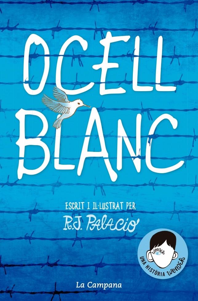Ocell blanc | 9788416863648 | Palacio, R.J.