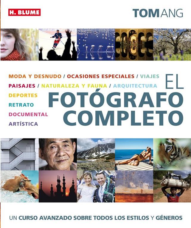 El fotógrafo completo | 9788496669673 | Ang, Tom