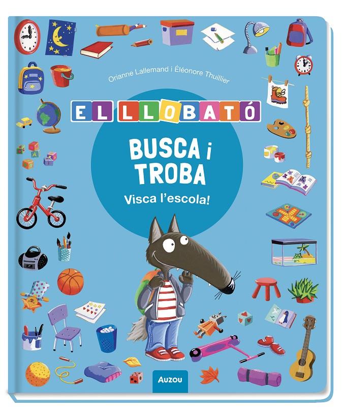 Busca i troba Llobató. Visca l’escola! | 9791039583374 | LALLEMAND, Orianne/THUILLIER, Éléonore
