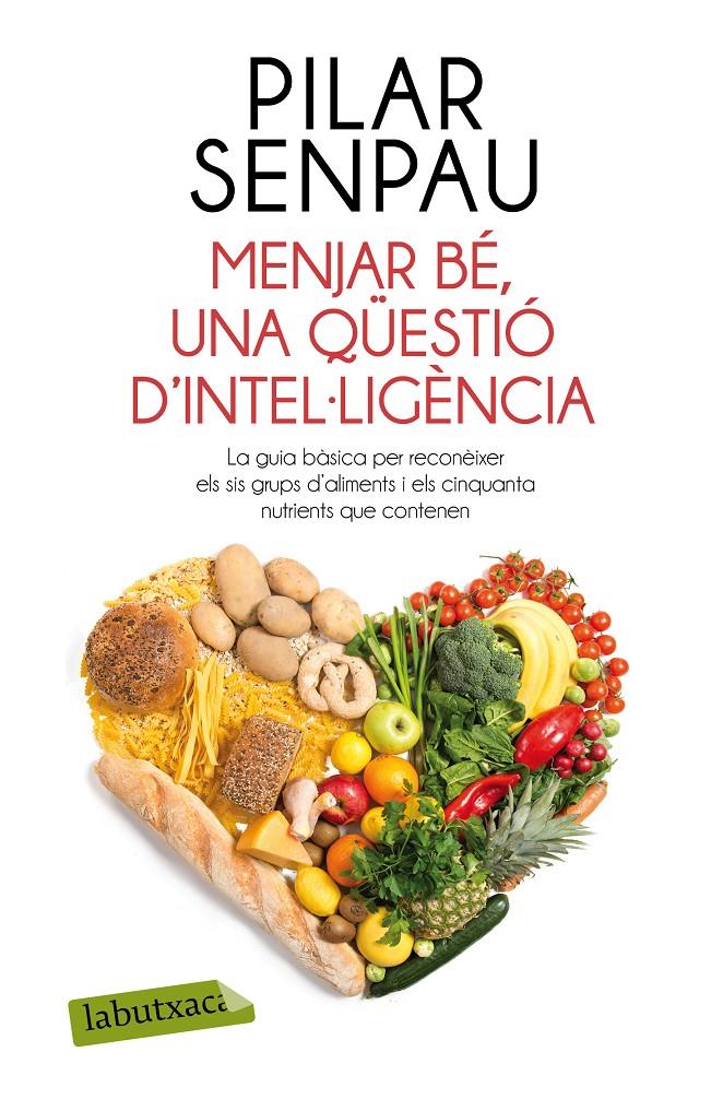 Menjar bé, una qüestió d'intel·ligència | 9788499309125 | Maria Pilar Senpau Jove