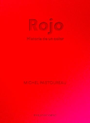 Rojo. Historia de un color | 9788412712230 | Pastoureau, Michel