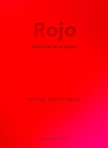 Rojo. Historia de un color | 9788412712230 | Pastoureau, Michel