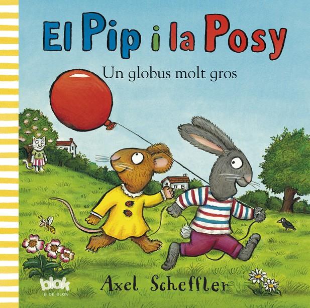 El Pip i la Posy. Un globus molt gros | 9788415579007 | Axel Sheffler