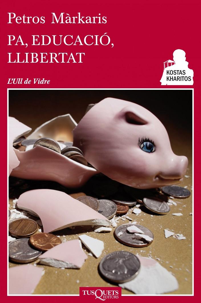 Pa, educació, llibertat | 9788483834947 | Petros Márkaris