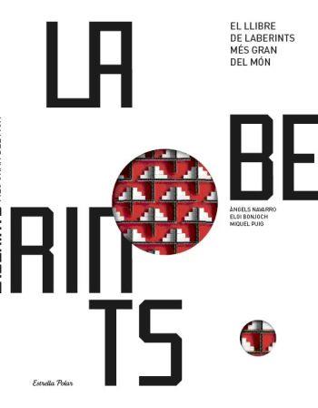 El llibre de laberints més gran del món | 9788499322247 | Àngels Navarro Simón/Miquel Puig Tarradellas/Eloi Bonjoch Sese