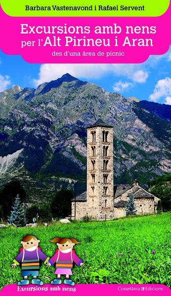 Excursions amb nens per l'Alt Pirineu i Aran des d'una àrea de pícnic | 9788490346075 | Vastenavond, Barbara/Servent Arracó, Rafael