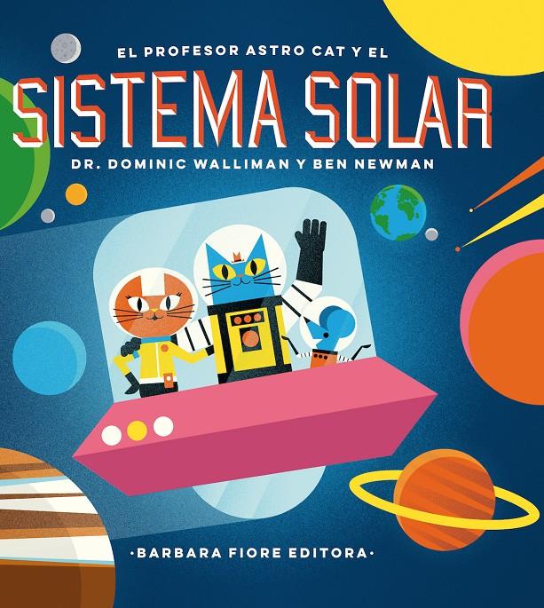 El profesor Astro Cat y las fronteras del sistema solar | 9788416985036 | Walliman, Dominic