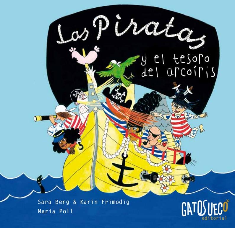 Las piratas y el tesoro del arco iris | 9788494387821 | Sara Berg, Karin Frimodig i Maria Poll