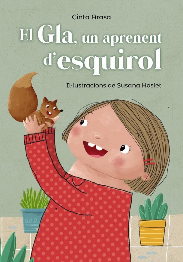 El Gla, un aprenent d'esquirol | 9788448947750 | Arasa, Cinta
