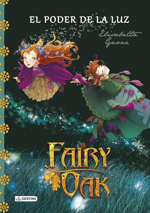 Fairy Oak. El poder de la luz | 9788408131977 | Elisabetta Gnome