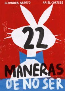22 maneras de no ser | 9788412112610 | Arroyo, Eleonora/Cortese, Ariel
