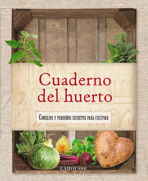 Cuaderno del huerto | 9788415411758 | Larousse Editorial