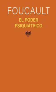 El poder psiquiátrico | 9788446021100 | Foucault, Michel